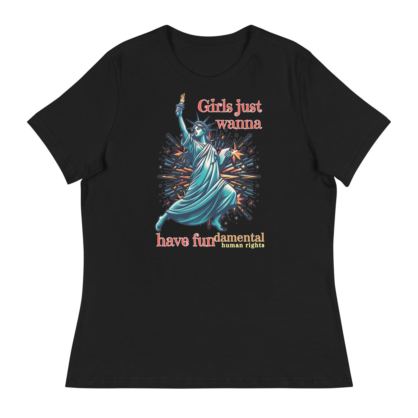 "Girls Just Wanna" Women's Tee